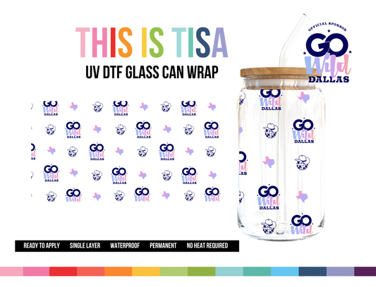 UV DTF Can Glass 16 oz Wrap: Go Wild! Texas