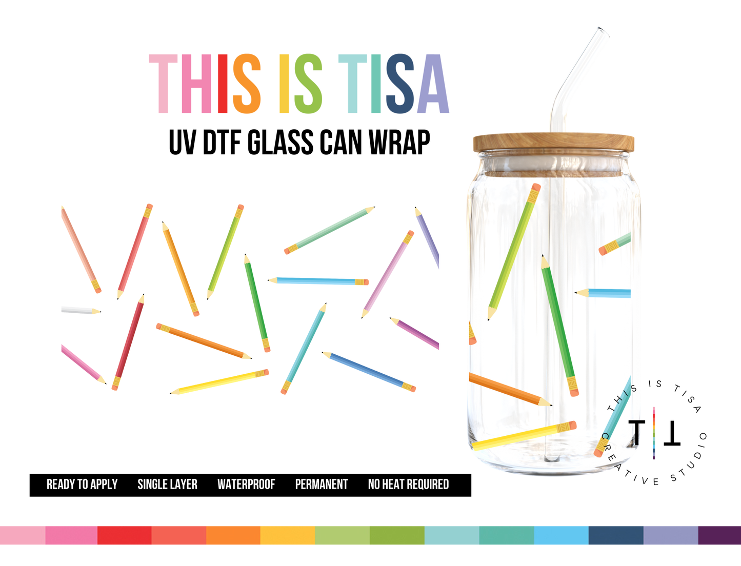 UV DTF Can Glass 16 oz Wrap:  Rainbow Pencils